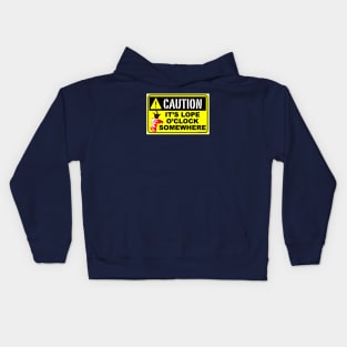 Caution, It's Lope O'Clock Somewhere Kids Hoodie